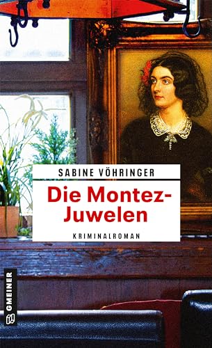 Die Montez-Juwelen: Kriminalroman (Kriminalromane im GMEINER-Verlag) (Hauptkommissar Perlinger) von Gmeiner Verlag
